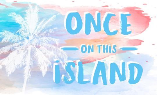 Bild zur Veranstaltung: „Once on this Island - Die Geschichte von Ti Moune“ *** ABGESAGT ! ***